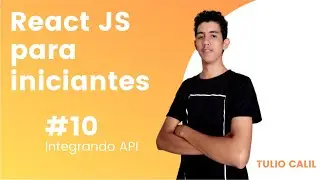 ReactJS para iniciantes - #10 Consumindo API