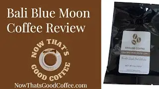 Bali Blue Moon Coffee Review - Jamie
