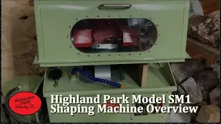 Highland Park Model SM1 Shaping Machine Overview