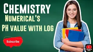Chemistry pH value with log (Numerical's) up board NCERT