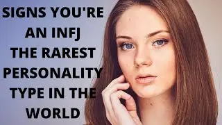 17 Signs You're An INFJ - The World's Rarest personality Type