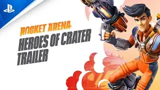 Rocket Arena | Bande-annonce des h&eacute;ros de Crater | PS4