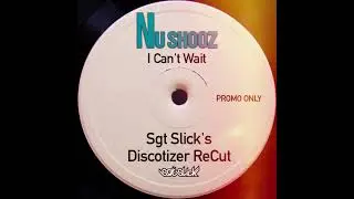 Nu Shooz - I Can't Wait (Sgt Slick's Discotizer ReCut)
