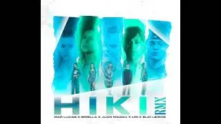 Briella , Uri - Hiki (Full Remix) - Juan Magan, Mar Lucas, Elio Leiros