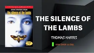 The Silence of the Lambs: A Psychological Thriller Masterpiece