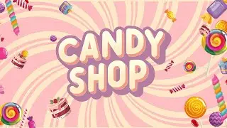 Candy Shop Simulator - 15 Minutes / 15 Dakika Gameplay (No Commentary/Yorumsuz/T&uuml;rk&ccedil;e Altyazı)