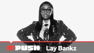 Lay Bankz on Her Viral Success and Artistry | #MTVPush