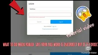what to do when roblox says your  password is incorrect but it is about (tutorial video )