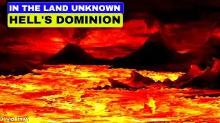 IN THE LAND UNKNOWN. HELL DOMINION