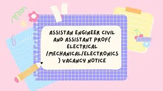ASSISTANT ENGINEER CIVIL AND ASSISTANT PROF VACANCY NOTICE