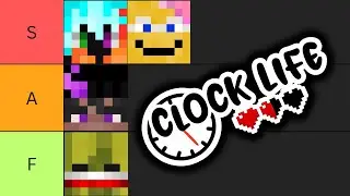 The Official Clock Life Tierlist