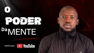 O PODER DA MENTE COM PR JOSAFATH MUSSABA