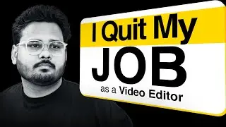 I Quit My Video Editing Job &ndash; Here&rsquo;s Why!