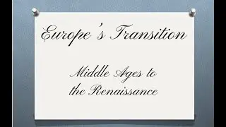Transition from Middle Ages to Renaissance
