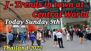 J-Trends in town 2022 at Central World on Sunday 9th October_Bangkok experience @quangvunguyen