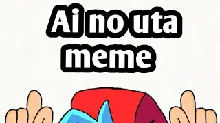 Ai no uta meme