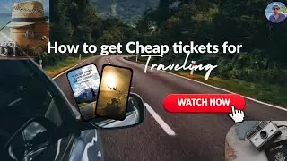 How To Find Cheap Travel Tickets | Best Tips for Flights, Trains & Buses