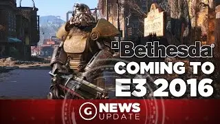 Bethesda E3 2016 Briefing Confirmed - GS News Update