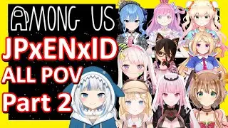 【Hololive】JP x EN X ID Among Us Collaboration (Part 2)【All POV】【Eng Sub】