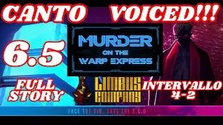 Limbus Company - Canto 6.5 VOICED! (Murder on the WARP Express) No Commentary Full Story Chapter 6.5