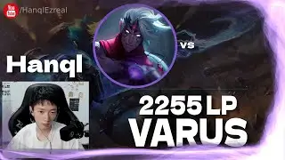 🔻 Hanql Varus vs Swain Master (2255 LP) - Hanql Varus Guide