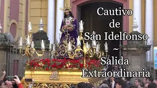 El Cautivo de San Idelfonso -  Salida extraordinaria (4K)