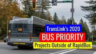 [1080p] [60fps] Three of TransLink's TRANSIT PRIORITY PROJECTS outside of RapidBus