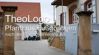 Das Pfarrhaus Fu&szlig;g&ouml;nheim nach der Pfarrhofsanierung 2017 - TheoLogo