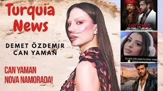 💥🗣️🔥NEWS DEMET ÖZDEMIR | CAN YAMAN e OUTROS #canyaman #demetözdemir 