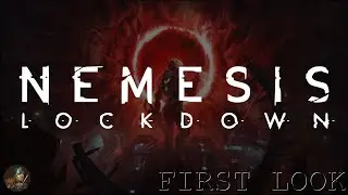 -- NEMESIS: LOCKDOWN -- First Look!