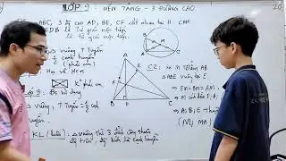 Toán lớp 9 - Bài nền tảng - Tam giác có 3 đường cao - Tứ giác nội tiếp