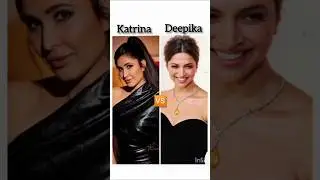 Deepika Padukone 🆚 katrina kaif #ytshorts #bollywoodactrees #deepikapadukone #katrinakaif