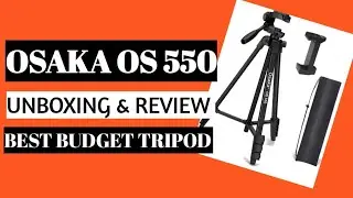 Osaka OS 550 Tripod Unboxing & Review || Best Budget Tripod || For YouTube videos