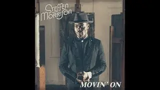 Steffen Morrison - Movin' On