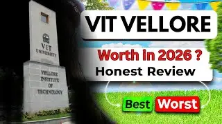 VIT Vellore Honest review 🤔 Worth in 2026?