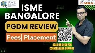 ISME BANGALORE | PGDM REVIEW 2025 | ADMISSION PROCESS | PLACEMENT | FEES | CUTOFF