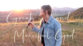 Great and Merciful God - Josephine Mary Schmidt - Singer-songwriter for Jesus-Christian Discipleship