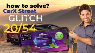 how to solve carx street 54/22 glitch |20/22 50/54 | carx street #carxdriftracing2