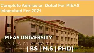 PIEAS Admissions 2021 :: How to Get Admission in PIEAS :: Complete Information :: RS INFO MEDIA.