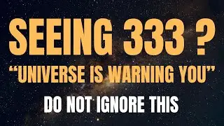 Seeing 333 angel number? The Universe Is Trying To Warn You  | angel number 333 meaning #333meaning