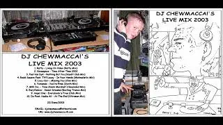 DJ Chewmacca! - mix25 - Live Mix 2003