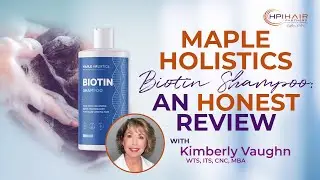 Maple Holistics Biotin Shampoo: An Honest Review with Kimberly Vaughn