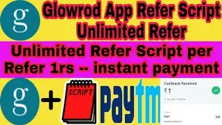 [Glowrod App Refer Script/ Unlimited Refer Script /per Refer 1rs instant payment Automatic Withdraw]