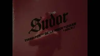 Tiago PZK, De La Rose, iZaak & Milo J - Sudor