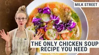 The Only Chicken Soup Recipe You&rsquo;ll Ever Need