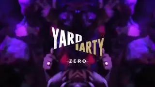 Cheers | YARD Party - Zero || Teaser
