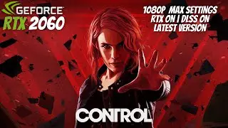 Control RTX 2060 Gameplay 1080p High Settings | Latest Version Updated