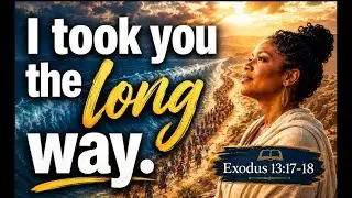 GOD SAID, &ldquo;I TOOK YOU THE LONG WAY!&rdquo; 🫤 #numbers33 #exodus13#thelongwalk  #protectionfromharm