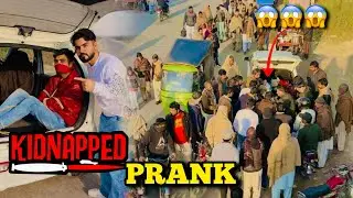 Kidnapping Prank 😂👌| Gone Wrong 😱🙏