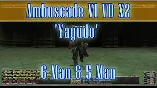FFXI: Ambuscade - V1VD, X2 - 'Yagudo' - July 2025, 6 & 5 Man